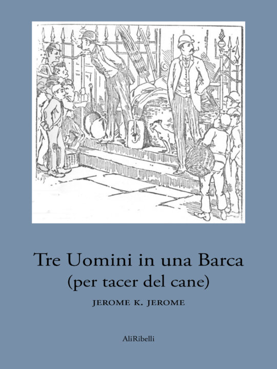 Tre uomini in una barca (per tacer del cane)